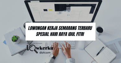 Lowongan Kerja Semarang Terbaru Spesial Hari Raya Idul Fitri !!