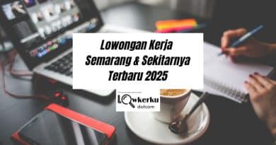 Lowongan Kerja Semarang & Sekitarnya Terbaru Maret 2025