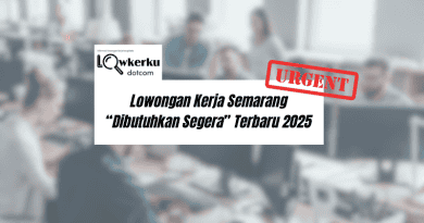Loker Semarang "Dibutuhkan Segera" Terbaru Bulan Maret 2025