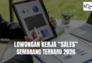 Lowongan Kerja “SALES” Semarang & Sekitarnya Terbaru 2026 !!