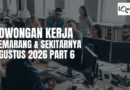 Lowongan Kerja Semarang & Sekitarnya Agustus 2026 Part 6