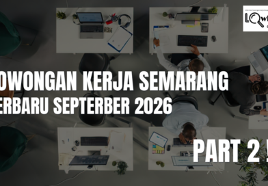 Lowongan Kerja Semarang Terbaru September 2026 Part 2 !!